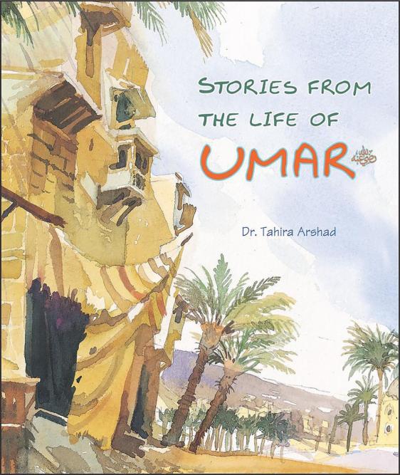 Stories From The Life Of Umar (R.A)